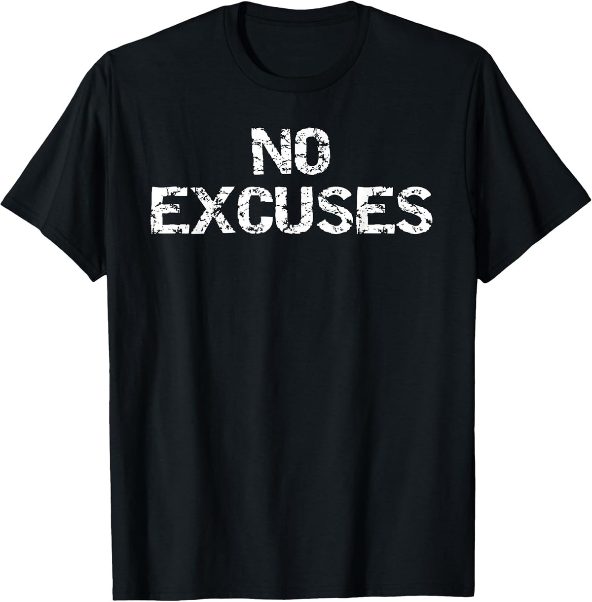 No Excuses Shirt for Men Motivational Workout T-Shirt Women T-Shirt