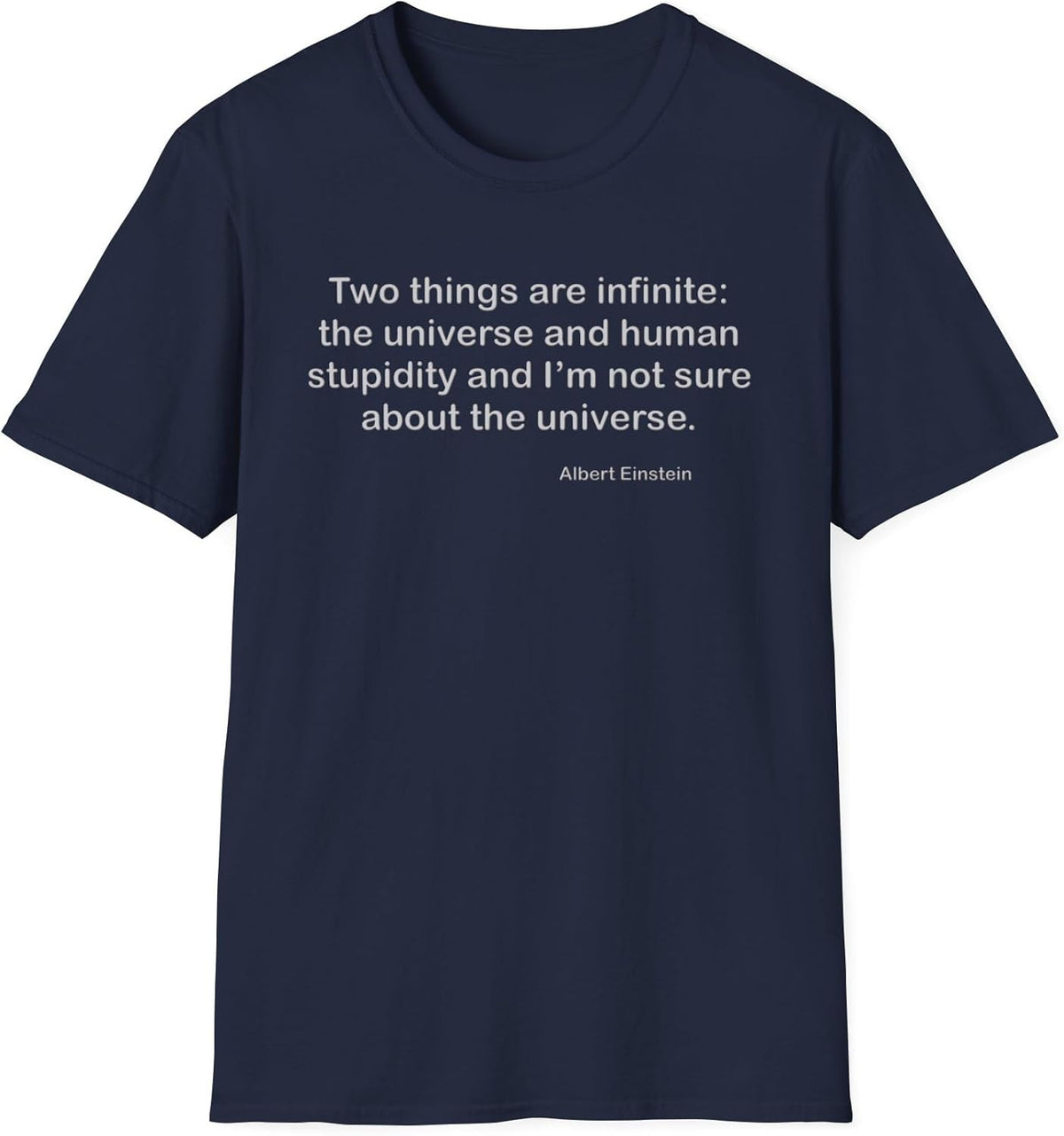 Albert Einstein Human Stupidity Quote T-Shirt, Philosophy Tee, Science Lover Gift, Inspirational Shirt, Teacher Gift