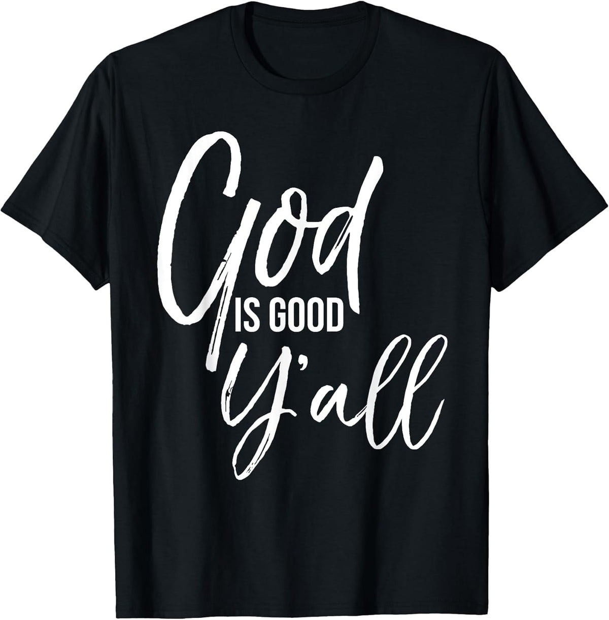 Cute Southern Christian Quote for Women God is Good Y'all T-Shirt