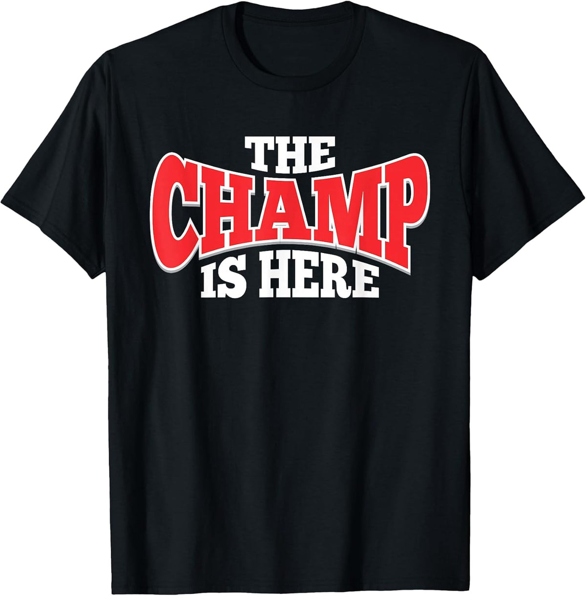 The Champ is Here | Sport Martial Arts Motivational Gym Gift T-Shirt