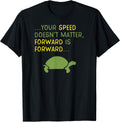 Keep Moving Forward Turtle - Positive Motivational Message T-Shirt Small