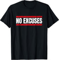 No Excuses Inspirational Saying Motivational Gym Workout T-Shirt