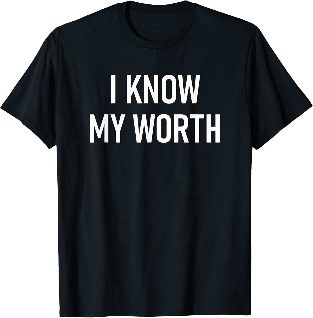 I Know My Worth Self-Care, Inspirational, Affirmations T-Shirt
