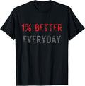 Motivation 1% Better Everyday T-Shirt