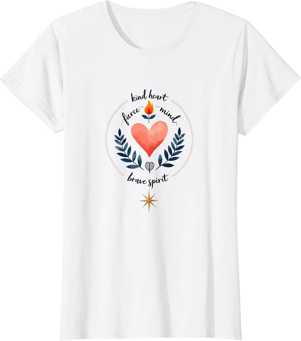 Kind Heart Fierce Mind Brave Spirit Inspirational Quote T-Shirt