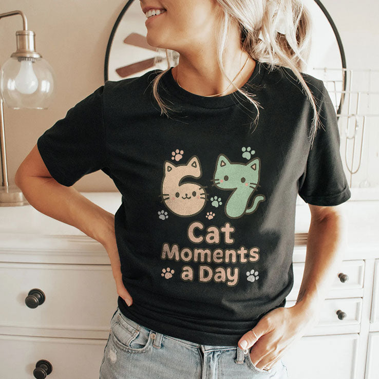 67 Cat Moments A Day Six Seven T Shirt
