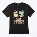 67 Cat Moments A Day Six Seven T Shirt