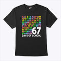67 Days Of School Six Seven Meme T Shirt
