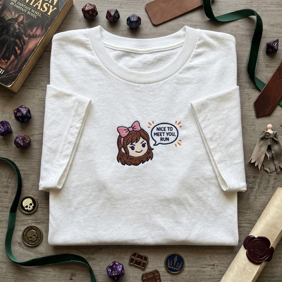 Nice To Meet You Run Shirt, Embroidered T-shirt, Sarcastic Girl Tee