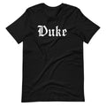 Duke T-Shirt - Brotherhood Gothic Font Tee