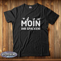 Moin Your Spacken Shirt Moin T-Shirt