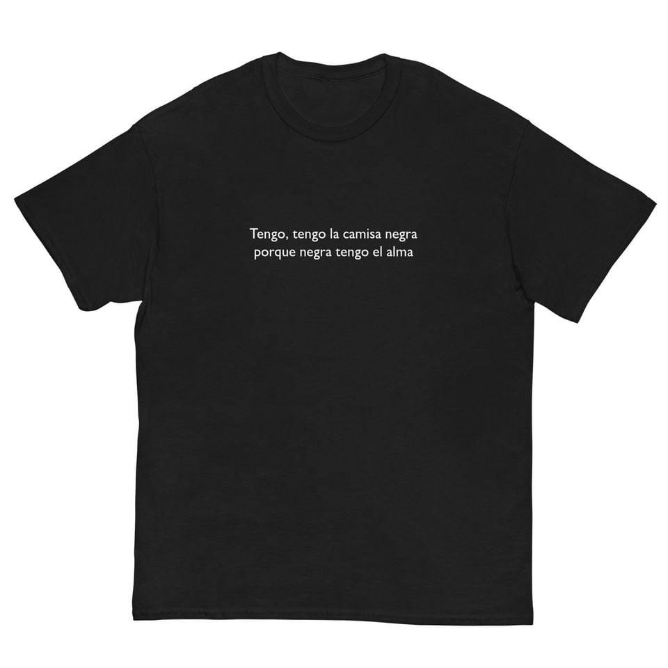 Tengo, Tengo La Camisa Negra T-Shirt