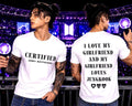 Certified Army Boyfriend T-shirt | I Love My Girlfriend Loves Jungkook Back Print