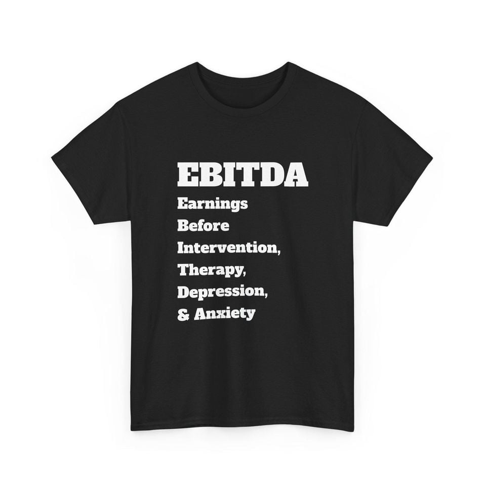 Funny EBITDA Accounting T-Shirt – Finance Humor Gift