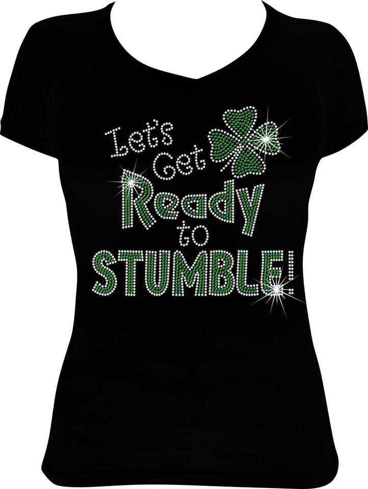 St. Patricks Day Stumble Bling Shirt, St. Paddys Day Rhinestone Shirt, Bling Shirt St. Patrick’s Day, Rhinestone Shirt St. Patrick’s Day