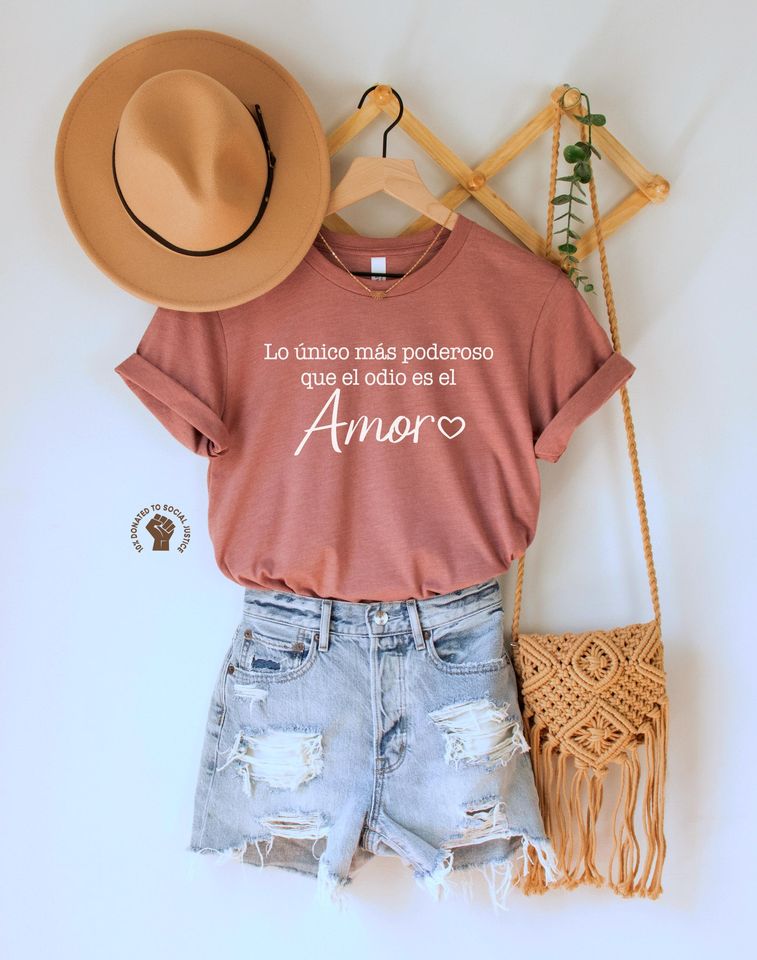 Lo nico Ms Poderoso Que el Odio es el Amor Shirt, The Only Thing More Powerful Than Hate is Love TShirt