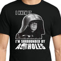 Spaceballs Surrounded by A**holes Unisex T-Shirt