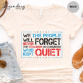 We The People Never Forget V-Neck Shirt, Political Protest Apparel