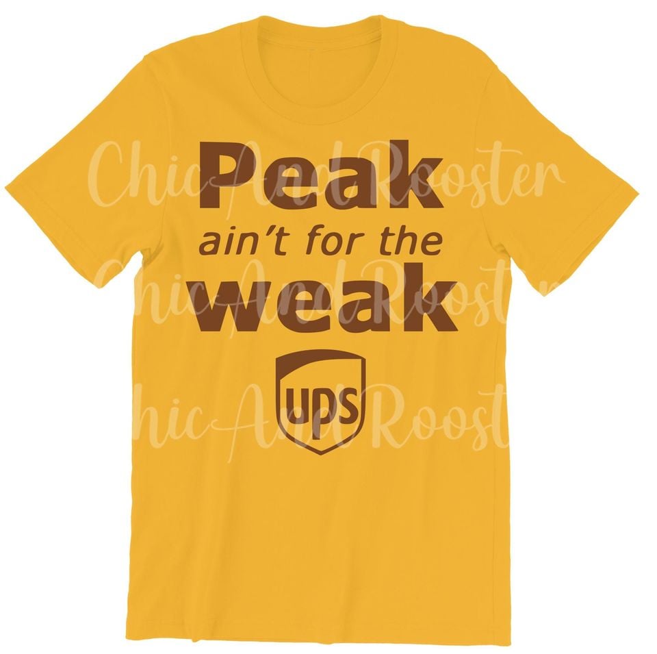 Peak is for the Weak T-Shirt, Postal Service United Parcel Service Unisex Short Sleeve Shirt