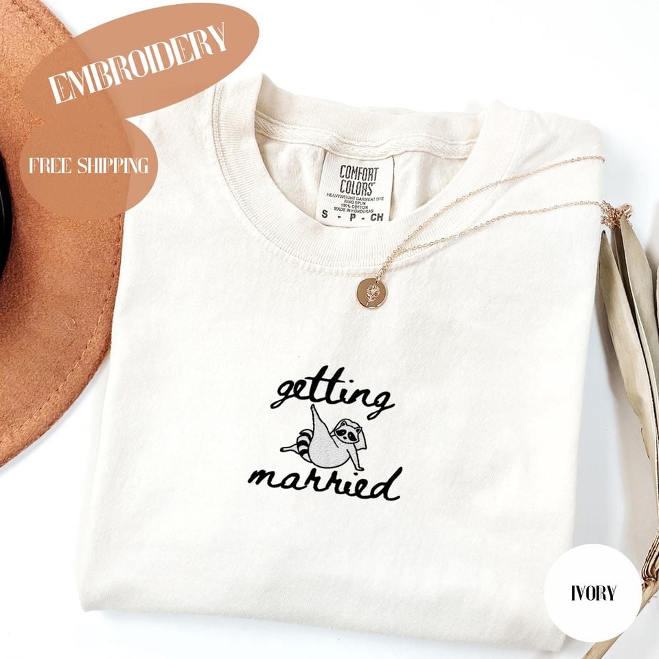 Embroidered Getting Married Feral Shirt, Funny Bride Shirt, Feral Raccoon Bride Shirt, Gift for Bride to Be, Wedding Planning, Wife To Be