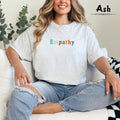Embroidered Empathy T-Shirt, Colored Empathy T-Shirt, Mental Health T-Shirt, Positivity T-Shirt, Be Kind T-Shirt, Friendly Gift Tee