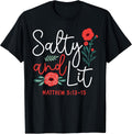 Christian Bible Verse Faith God Pun Flower Salty And Lit T-Shirt