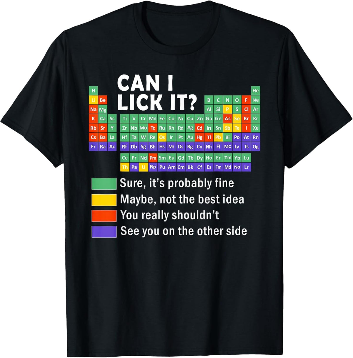 Can I Lick It tee Funny Periodic Table Teacher Gifts Science T-Shirt