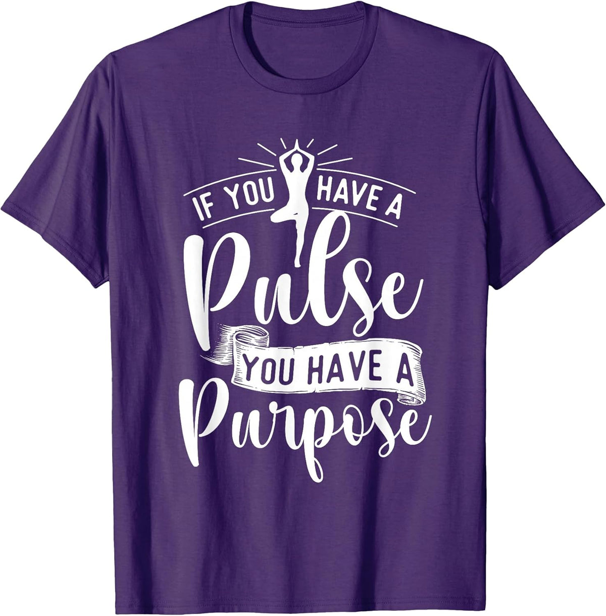 You Have A Purpose - Motivational Quote Inspiration Positive T-Shirt