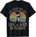 Motivational Quote She Rules Her Life Like A Bird in Flight T-Shirt