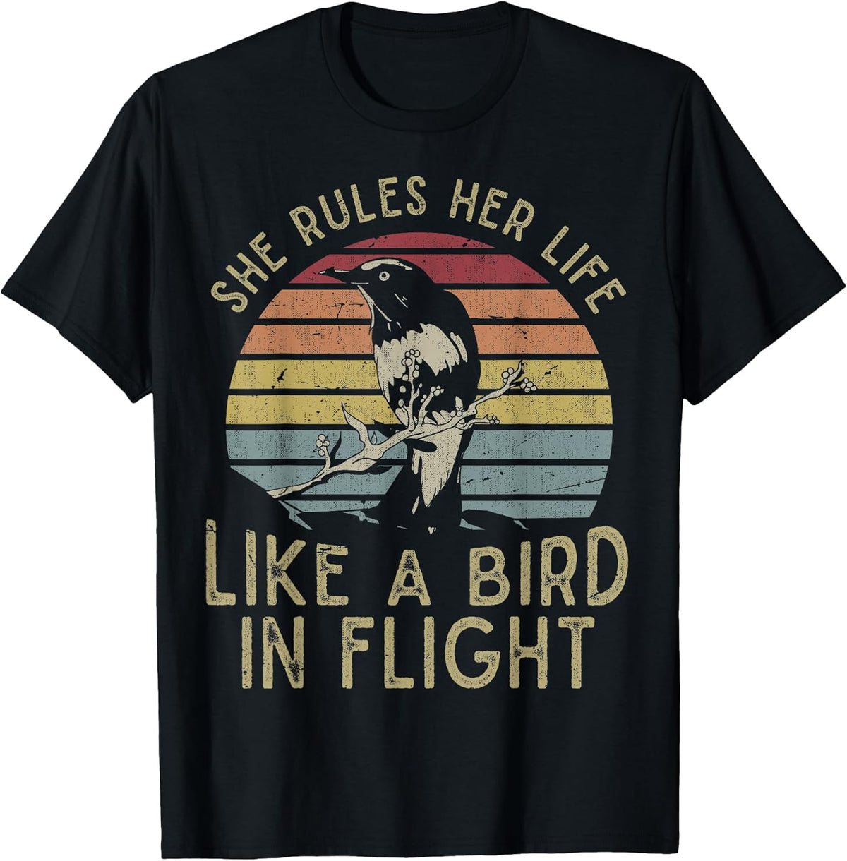 Motivational Quote She Rules Her Life Like A Bird in Flight T-Shirt