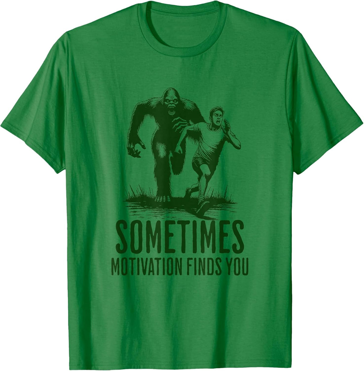 Sometimes Motivation Finds You - Funny Bigfoot Running T-Shirt
