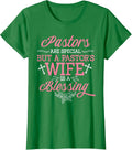 Pastors are Special But A Pastor's Wife is A Blessing Quotes T-Shirt