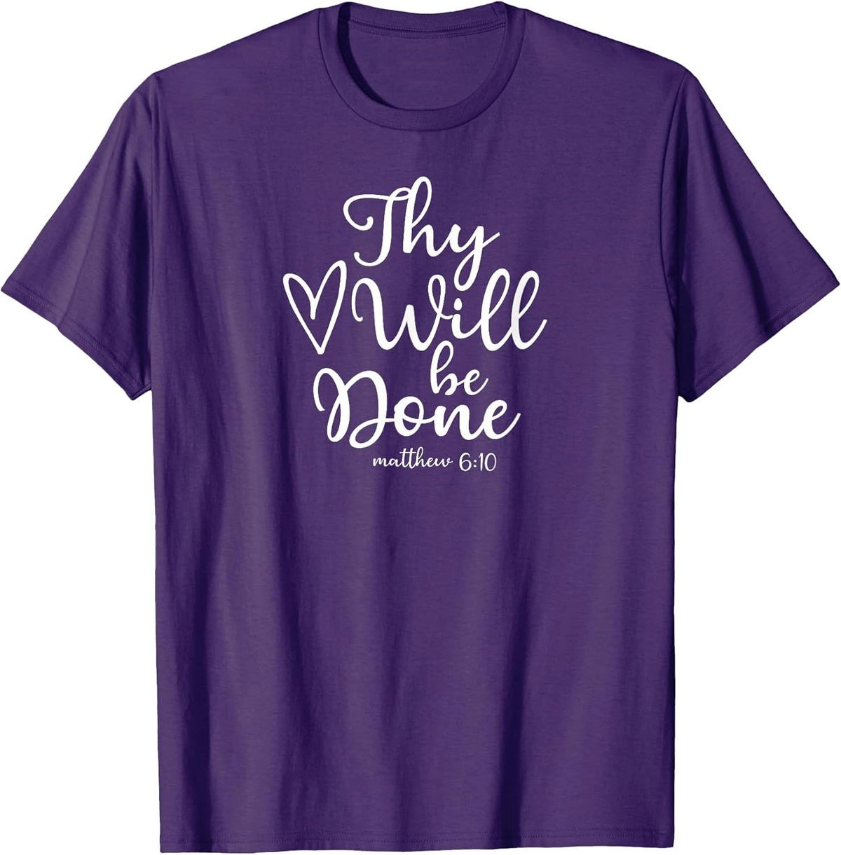 Inspirational Thy Will Be Done T-shirt. Faith Family Tee T-Shirt