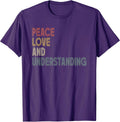 Peace Love And Understanding Shirt Inspirational Quote Retro T-Shirt
