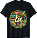 Be Positive Shirt Motivational Quote Life Inspiration Slogan T-Shirt
