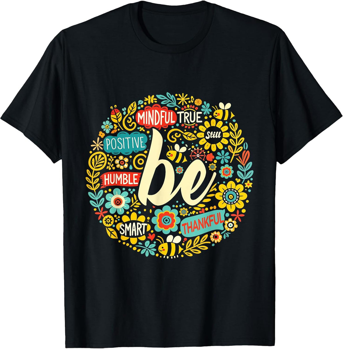 Be Positive Shirt Motivational Quote Life Inspiration Slogan T-Shirt