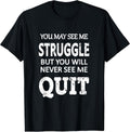 Inspiring Workout Inspiration Motivational Saying Men Women T-Shirt