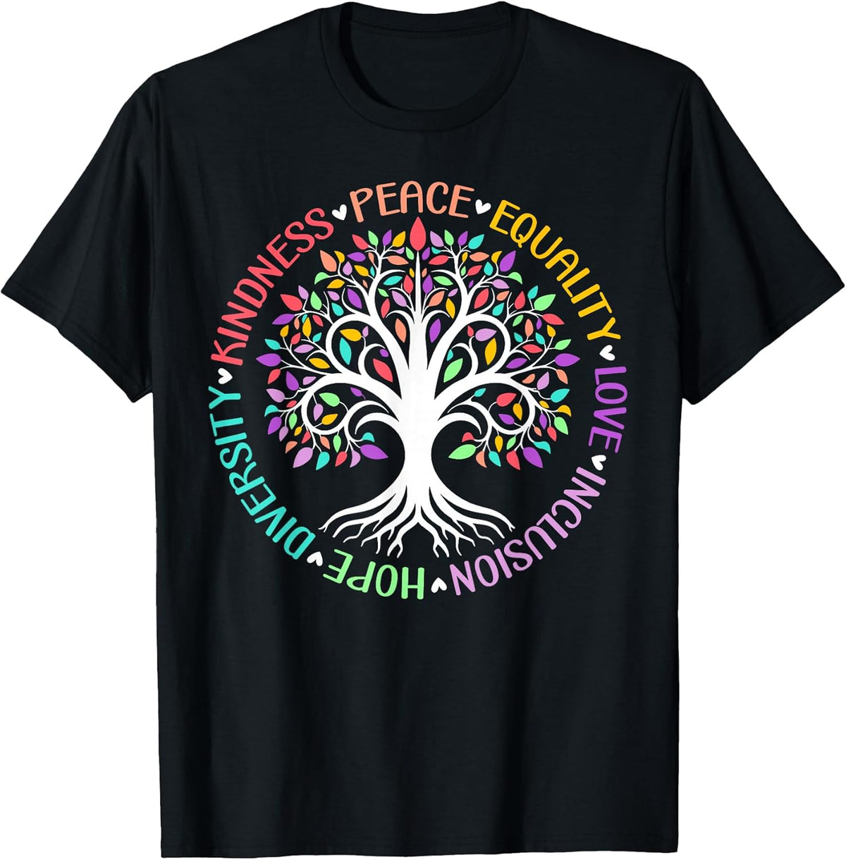 Kindness Peace Equality Love Hope Diversity Positive Quote T-Shirt