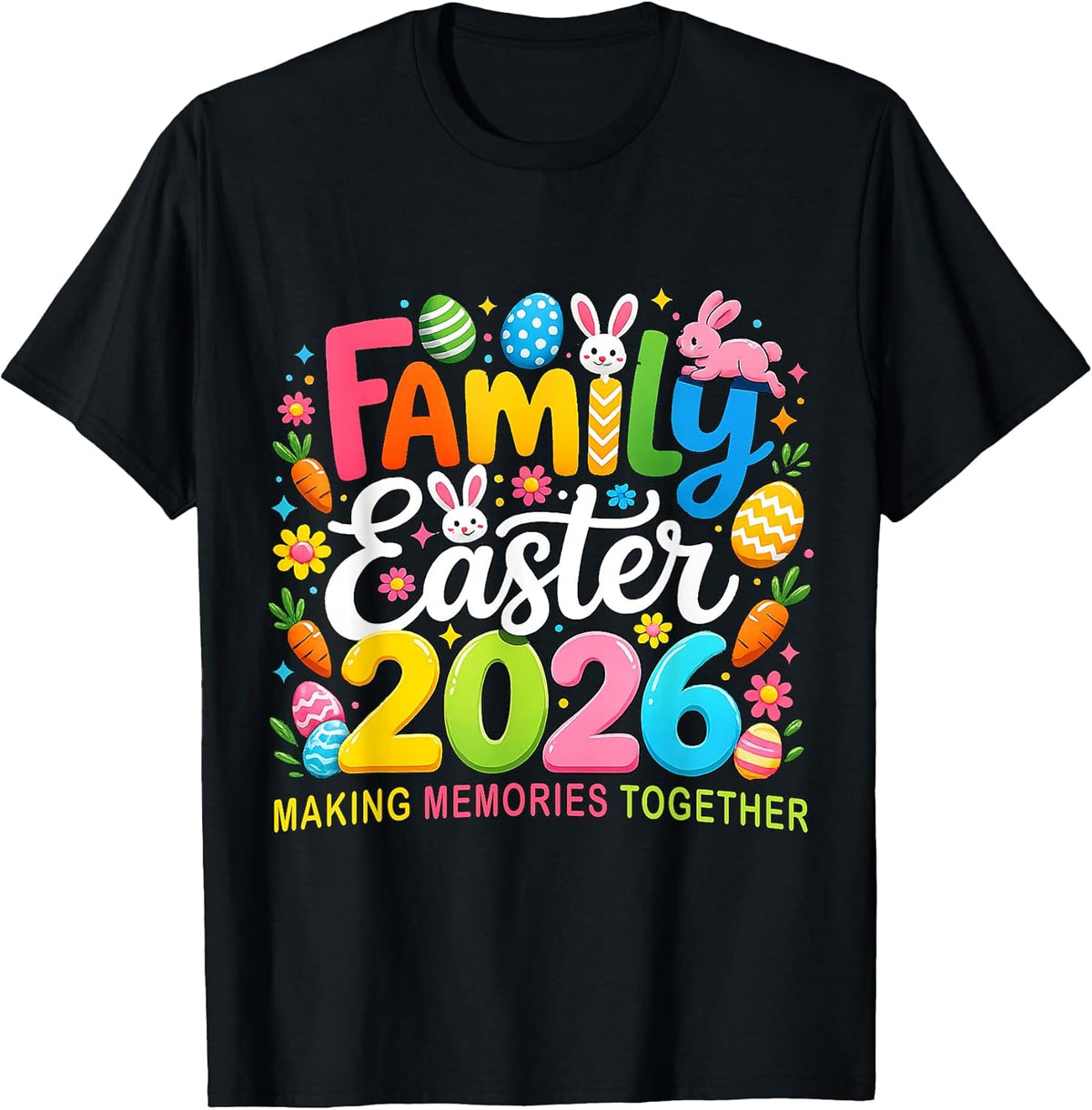 Family Easter Matching 2026 Making Memories Together T-Shirt
