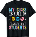 Class Full Eggcellent Students Cute Easter Teacher Women Men T-Shirt