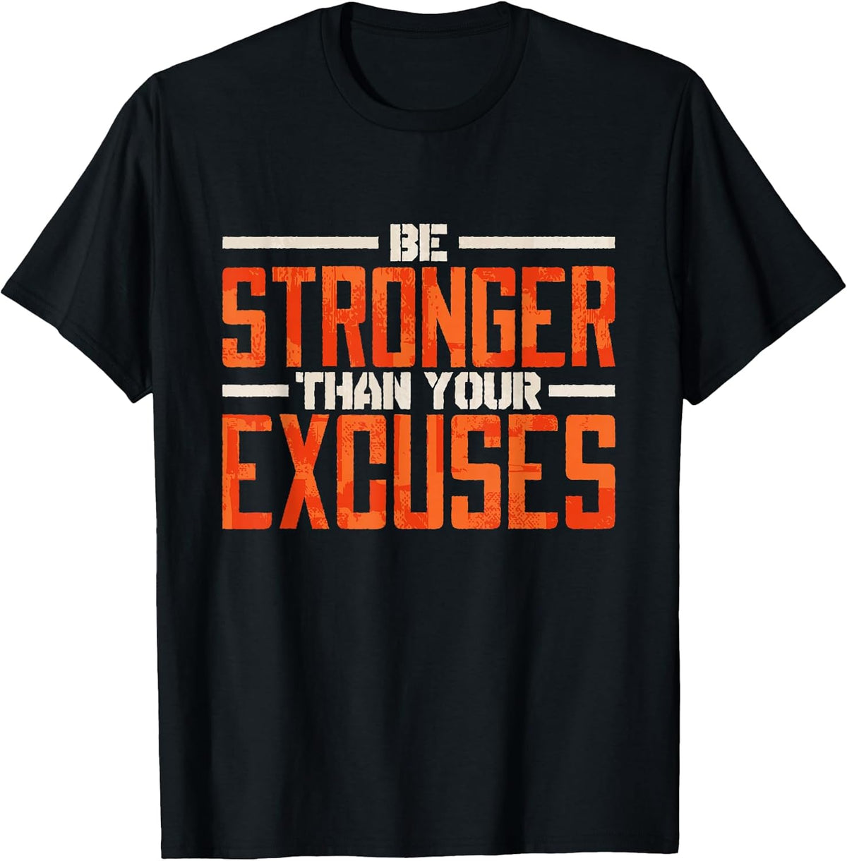 Be Stronger Than Your Excuses Inspirational Quote T-Shirt Black Unisex Small Classic Fit Crew Neck Short Sleeve