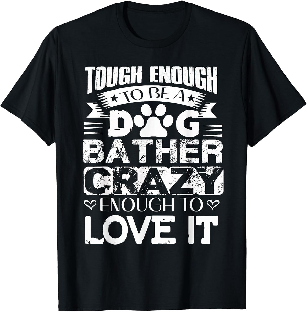 Proud Dog Bather Inspirational Quotes Funny Dog Groomer Gift T-Shirt
