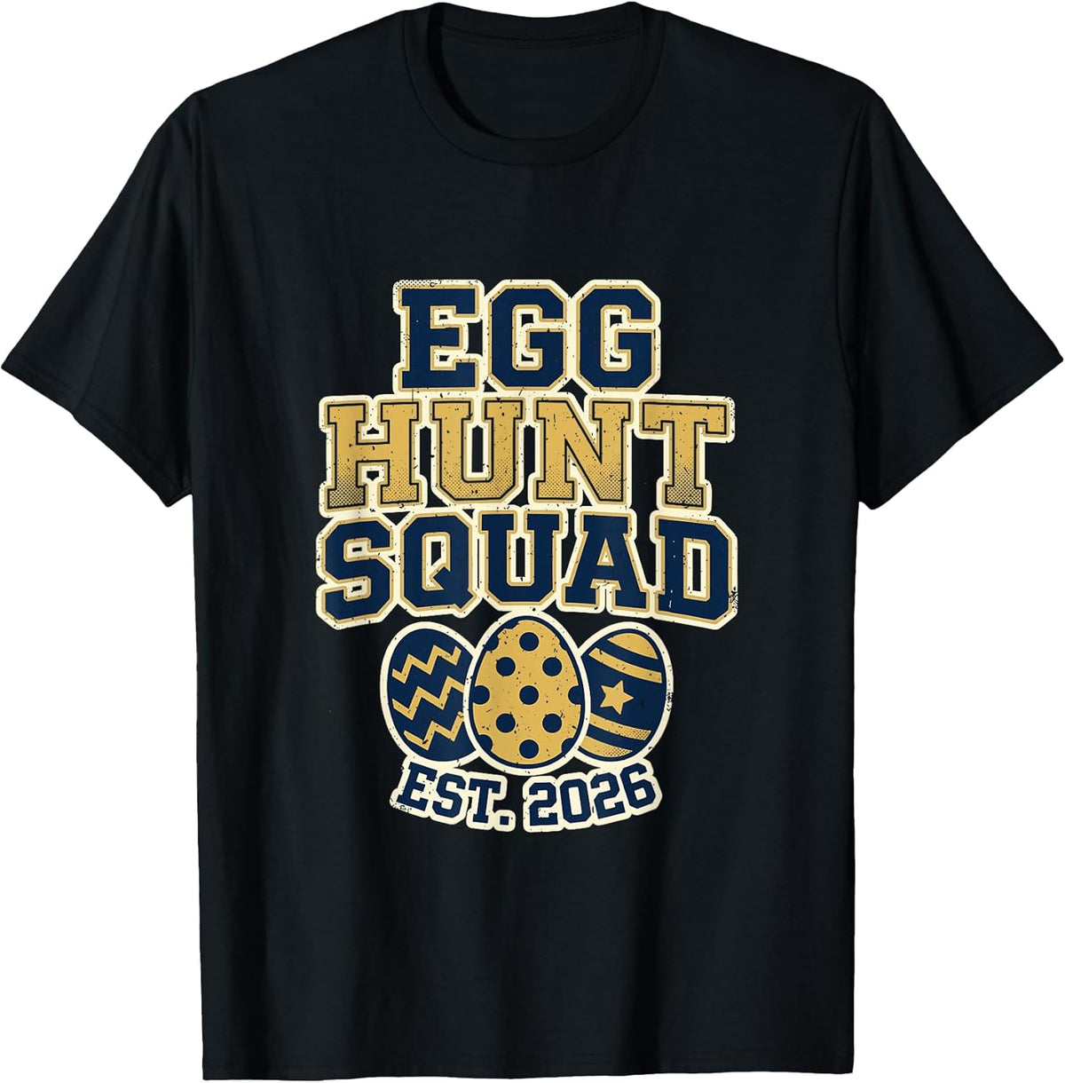 Egg Hunt Squad 2026 Funny Family Easter Egg Hunter T-Shirt