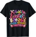 2026 Family Easter Making Memories Bunny Cousin Crew T-Shirt