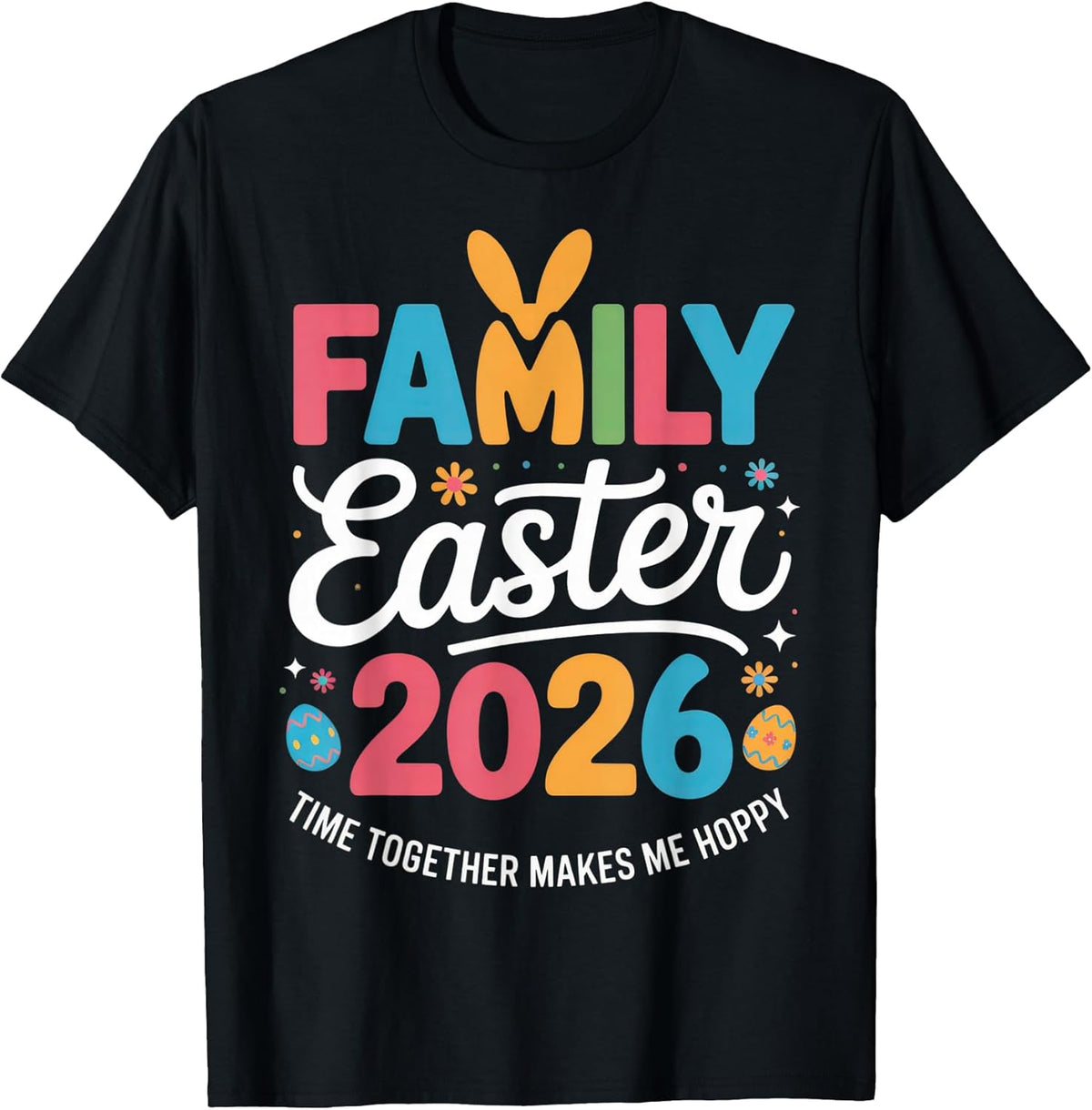 Family Easter 2026 Together Happy for Families Spring T-Shirt