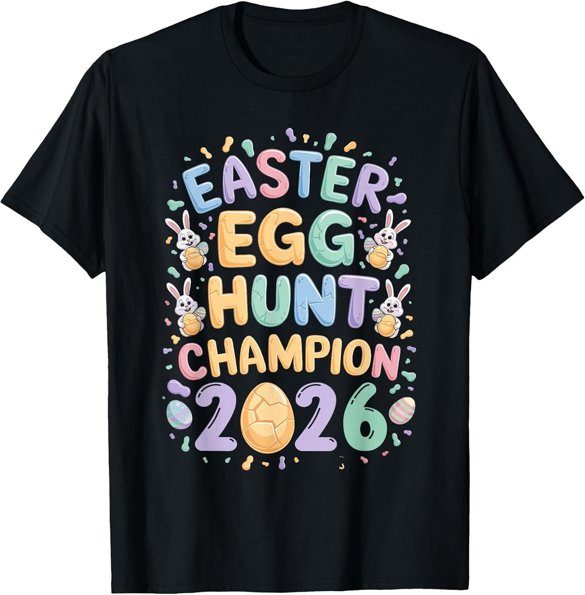 Easter Egg Hunt Champion 2026 Fun Easter Egg Hunt T-Shirt