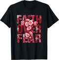 Faith Over Fear Christian Cross Roses Inspirational Quote T-Shirt