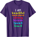 Inspirational I Am Beautiful Awesome Strong Brave Loved Kind T-Shirt