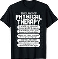 Funny Laws of Physical Therapy Motivational Goals PT Month T-Shirt