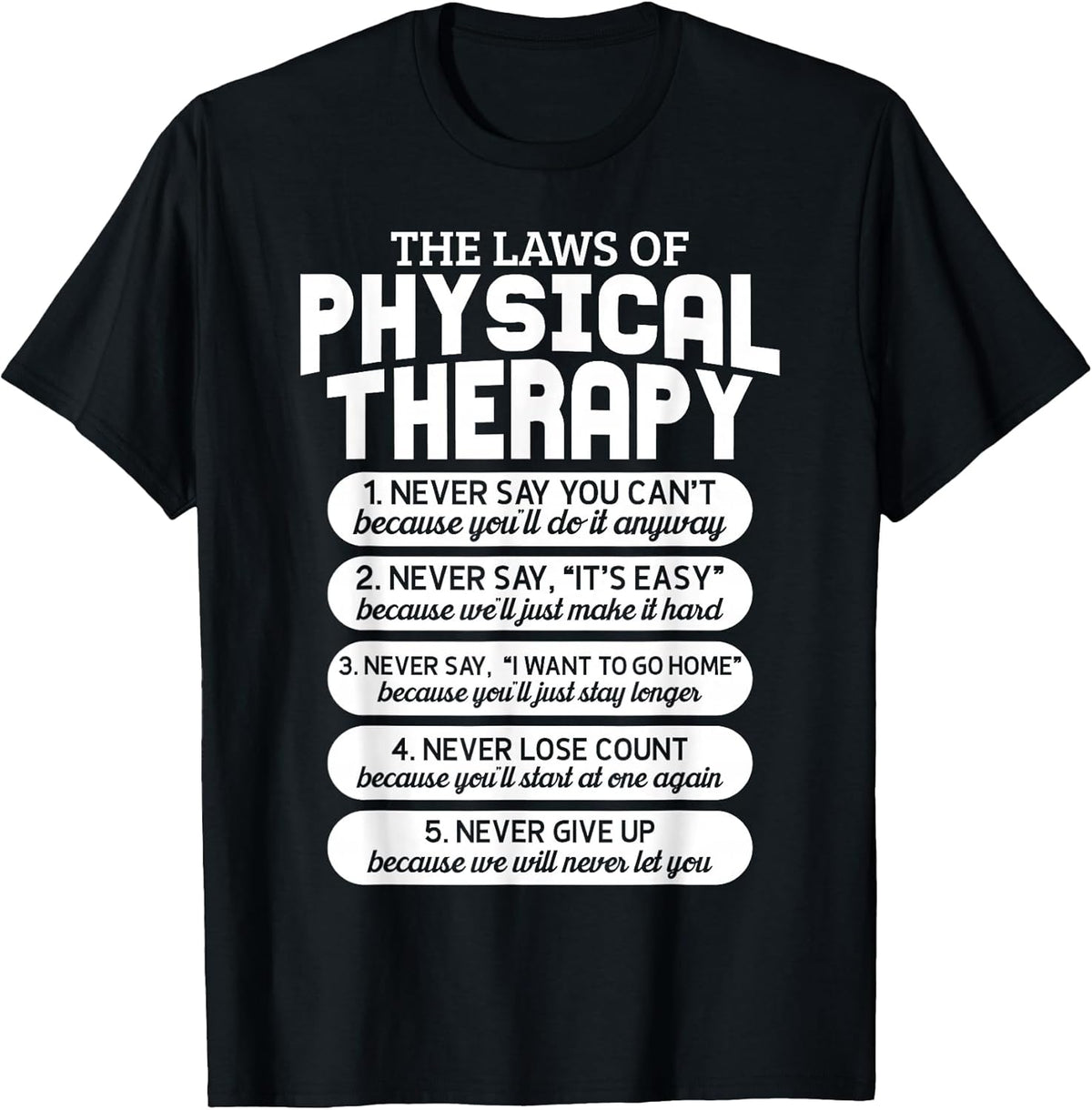Funny Laws of Physical Therapy Motivational Goals PT Month T-Shirt